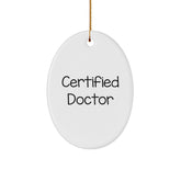 Funny Doctor Gifts from Men - Christmas Oval Ornament with Inspirational Quote for Doctors, Ideal Gifts for Female Doctors, Friends, and Coworkers - Image 1