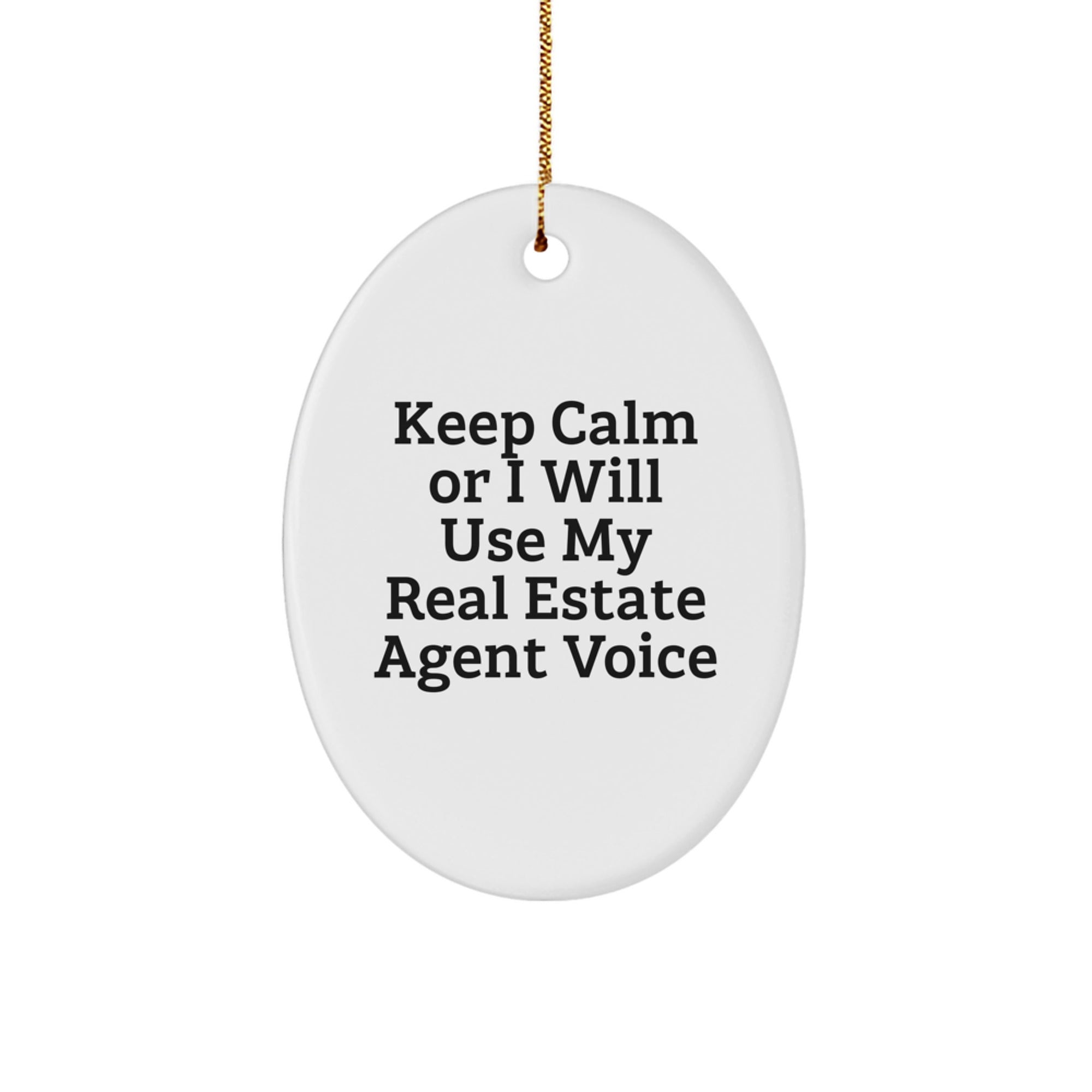 Funny Real Estate Agent Oval Ornament Gifts from Men to Keep Calm Christmas Decor - Image 1