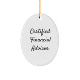 Funny Financial Advisor Gifts from Friends to Family - Oval Ornament Quote, White Color, Christmas Unique Gifts - Image 1