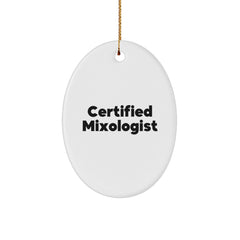 Gifts from Friends, 'Certified Mixologist' Funny Quote Oval Ornament, White, 3.25" tall, Perfect Christmas Unique Gifts for Mixologist or Friends - Image 1