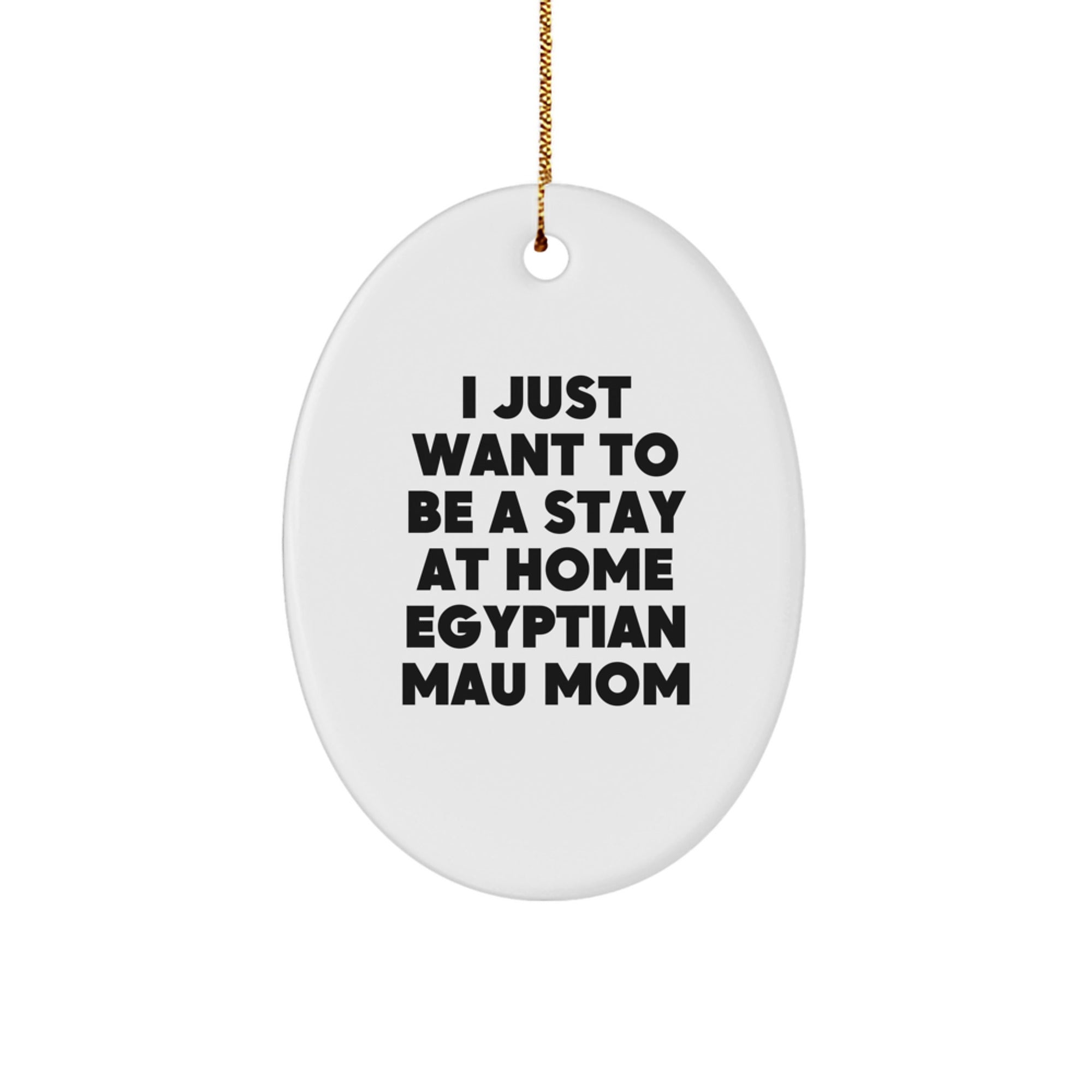 Funny Egyptian Mau Cat Mom Gifts - Oval Ornament for Mom's Home Decor, Christmas Unique Gifts from Family to Egyptian Mau Cat Lovers - Image 1