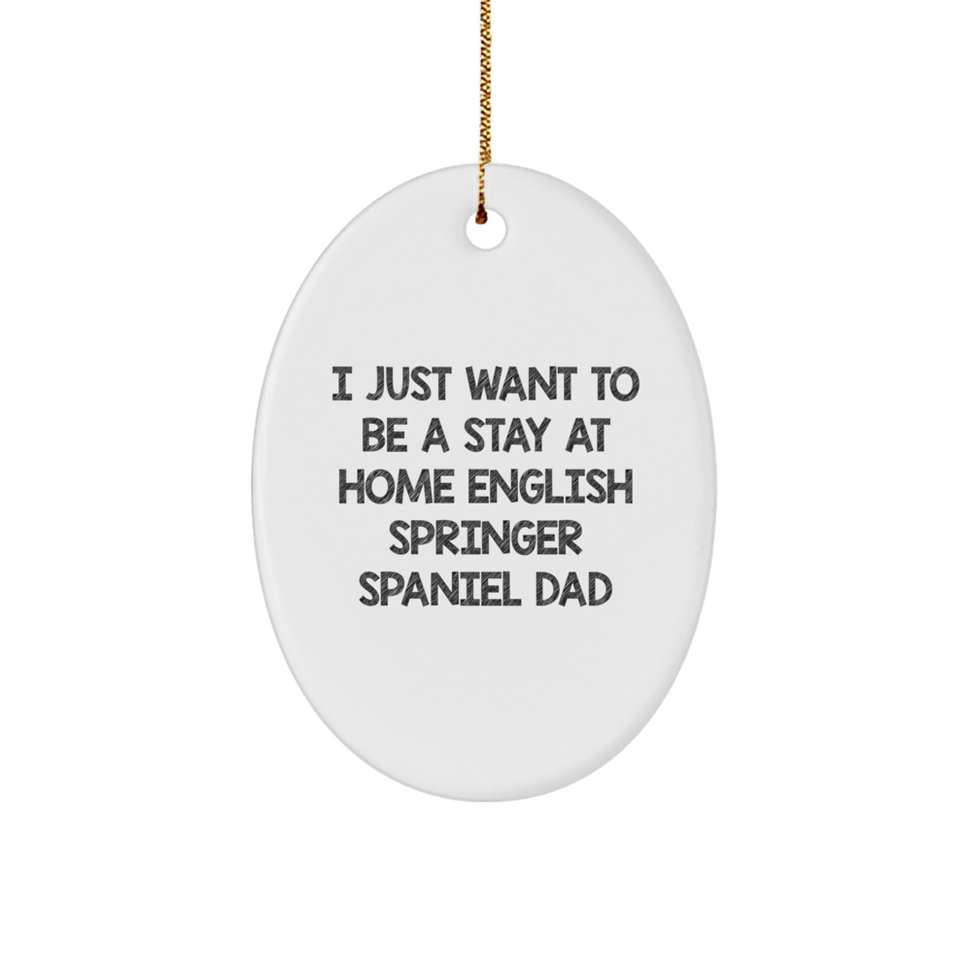 English Springer Spaniel Dad Oval Ornament for Men - Funny Quote Gifts from Family and Friends to English Springer Spaniel Dog Lovers during Christmas Unique Season - Image 1