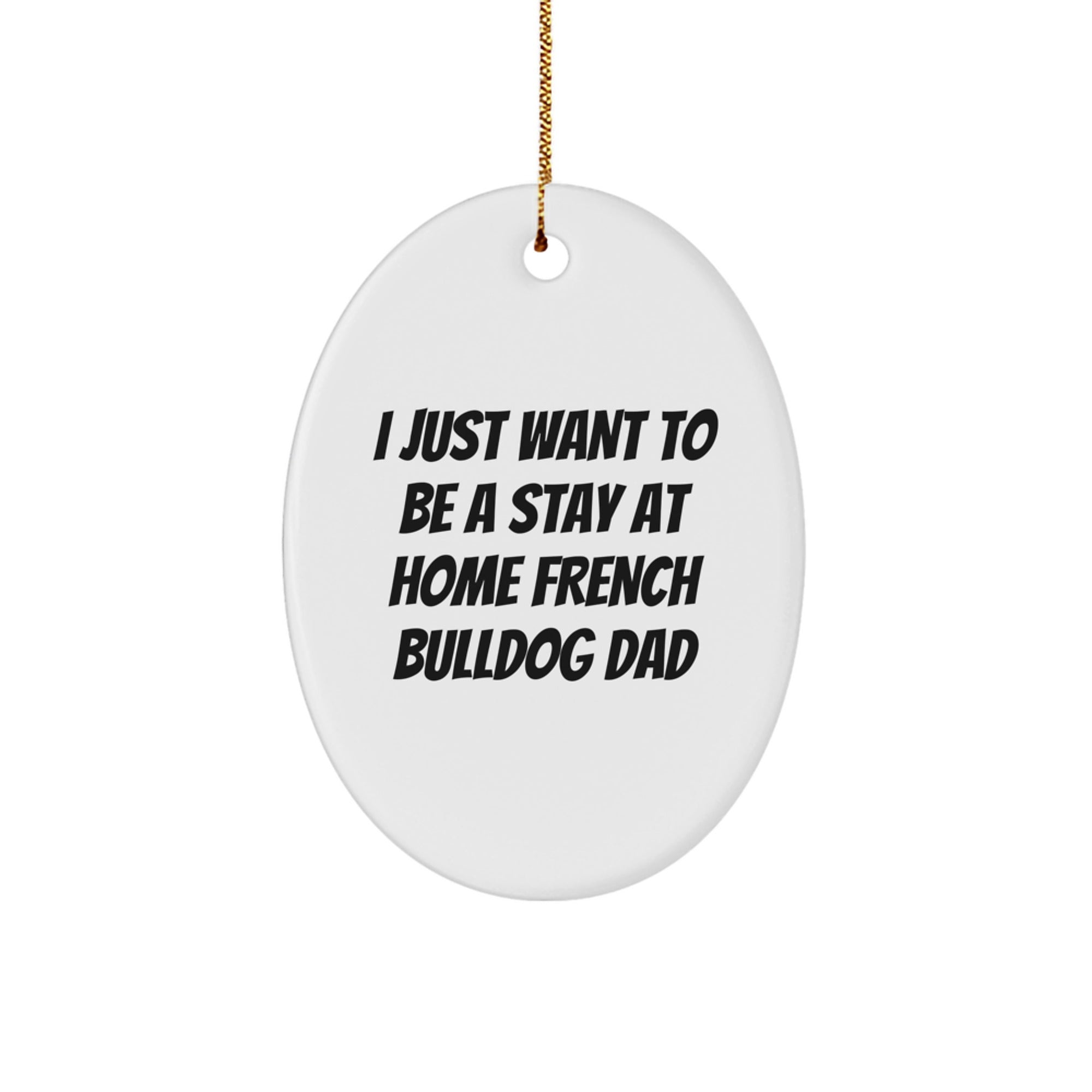 French Bulldog Oval Ornament Funny Gift for French Bulldog Dad Christmas Unique Gifts from Men Mom Friends Family - Image 1