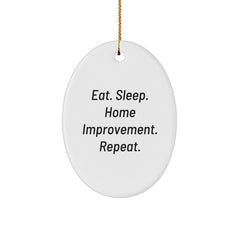 Home Improvement Oval Ornament, Funny Quote Gifts from Friends, Eat. Sleep. Home Improvement. Repeat. for Men, Unique Christmas Unique Gifts - Image 1