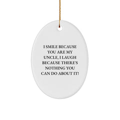 Funny Uncle Gifts from Family, Unique Oval Ornament for Uncle, I Smile Because You Are My Uncle, Perfect Christmas Unique Gift for Men - Image 1