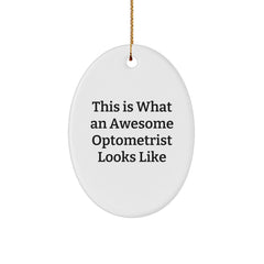 Optometrist Gifts from Friends - Christmas Unique Gifts for Awesome Optometrist - Quote Oval Ornament - Image 1