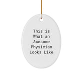 Gifts from Friends for Awesome Physicians, This Is What An Awesome Physician Looks Like Oval Ornament, Christmas Unique Gifts for Men - Image 1