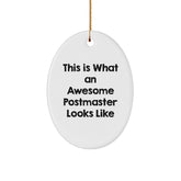 Funny Postmaster Gifts - This Is What An Awesome Postmaster Looks Like - Oval Ornament for Men, Women, or Friends - White, Oval Shaped, Christmas Unique Gifts from Friends, Family, or Coworkers - Image 1