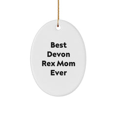 Devon Rex Cat Lover Gifts from Friends, Funny Quote Ornaments, Christmas Oval Decorations, Best Mom Ever, Unique Gifts for Cat Enthusiasts, Gifts from Coworkers - Image 1