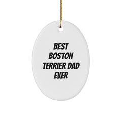 Boston Terrier Dog Oval Ornament, Funny 'Best Dad Ever' Quote, Christmas Unique Gifts for Men from Friends or Family - Image 1