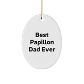 Papillon Dog Lovers Best Dad Ever Oval Ornament Gifts from Family to Family for Christmas - Image 1