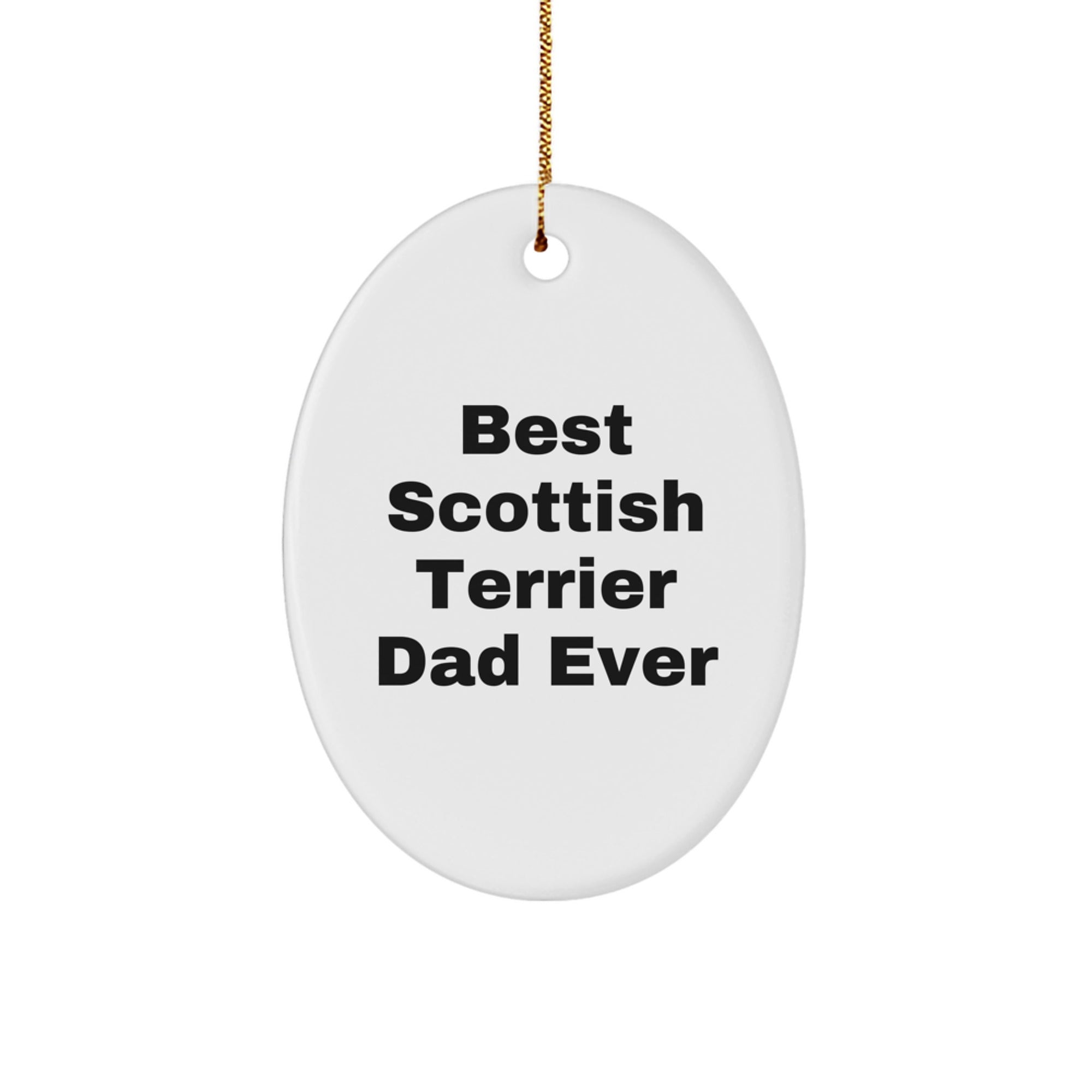 Funny Scottish Terrier Dog Gifts for Men, Best Scottish Terrier Dad Ever Oval Ornament, Christmas Unique Presents for Family and Friends from Dad - Image 1