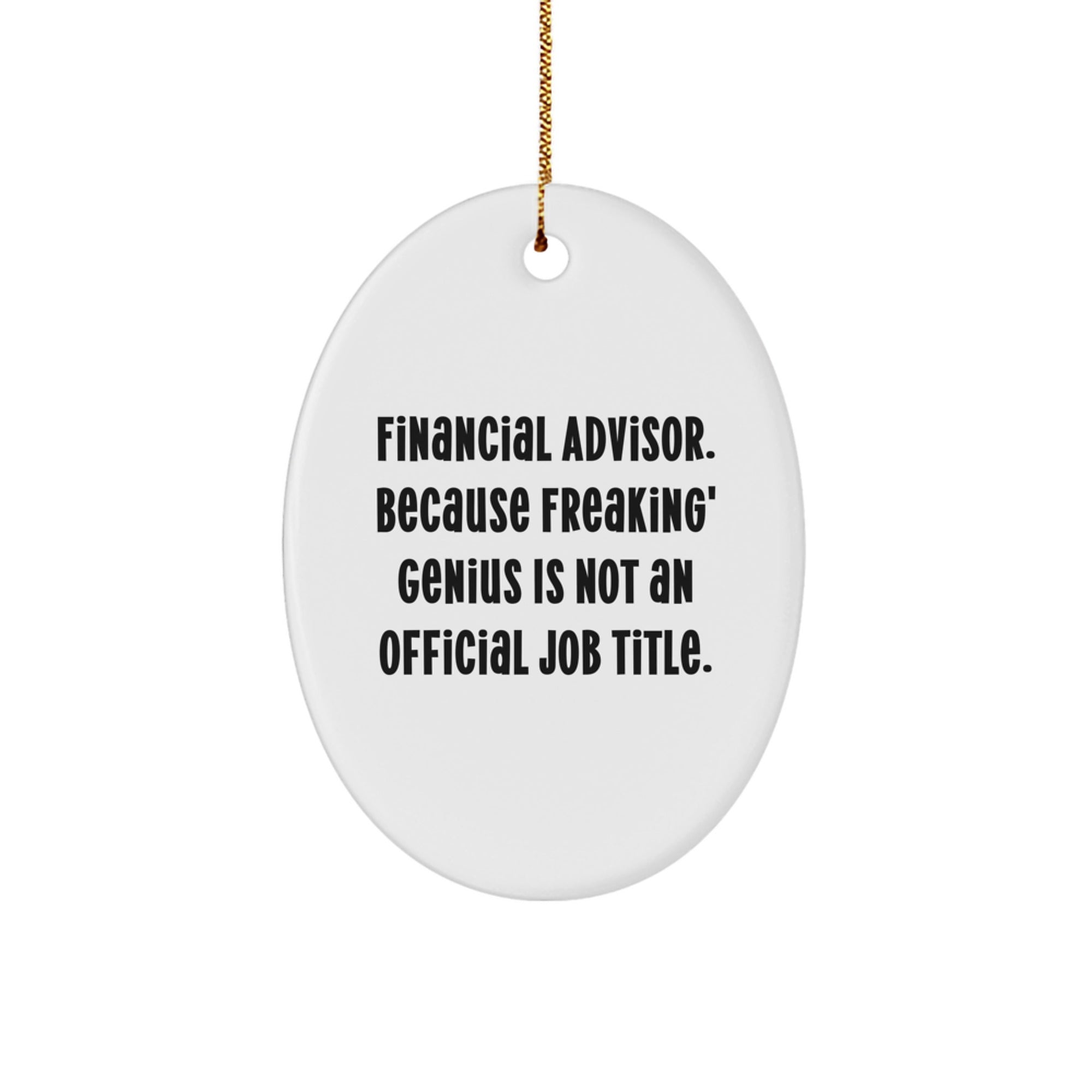 Funny Financial Advisor Gifts for Men - Oval Ornament, Christmas Unique Gifts from Friends or Family - Image 1