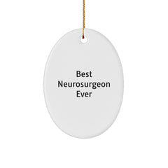 Funny Neurosurgeon Gifts from Friends for Best Neurosurgeon Ever Oval Ornament, Perfect for Christmas - Image 1