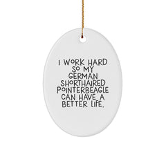 Funny German Shorthaired Pointer Dog Lover Gifts from Family for Christmas Unique Gifts, German Shorthaired Pointer Dog Mom Dad Dad's Hard Work for Better Life, Oval Ornament for Men Women Friends - Image 1