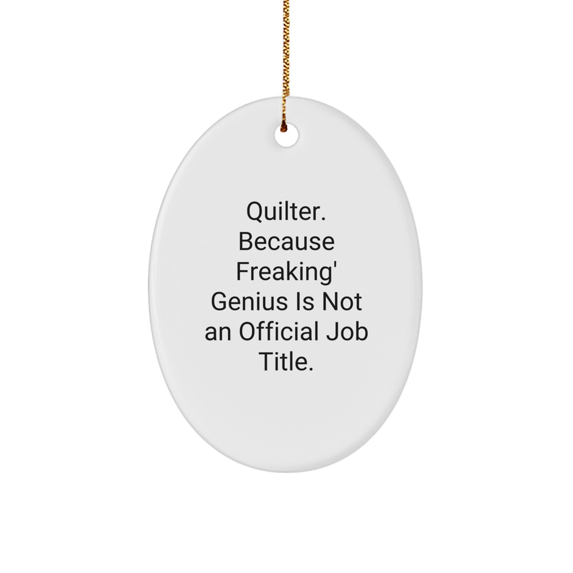 Funny Quilter Gifts from Friends, Oval Ornament for Quilter Women, Christmas Unique Gifts - Image 1