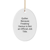 Funny Quilter Gifts from Friends, Oval Ornament for Quilter Women, Christmas Unique Gifts - Image 1
