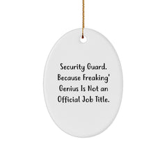 Funny Oval Ornament Gifts from Friends for Security Guard Men on Christmas Unique Occasions - Image 1