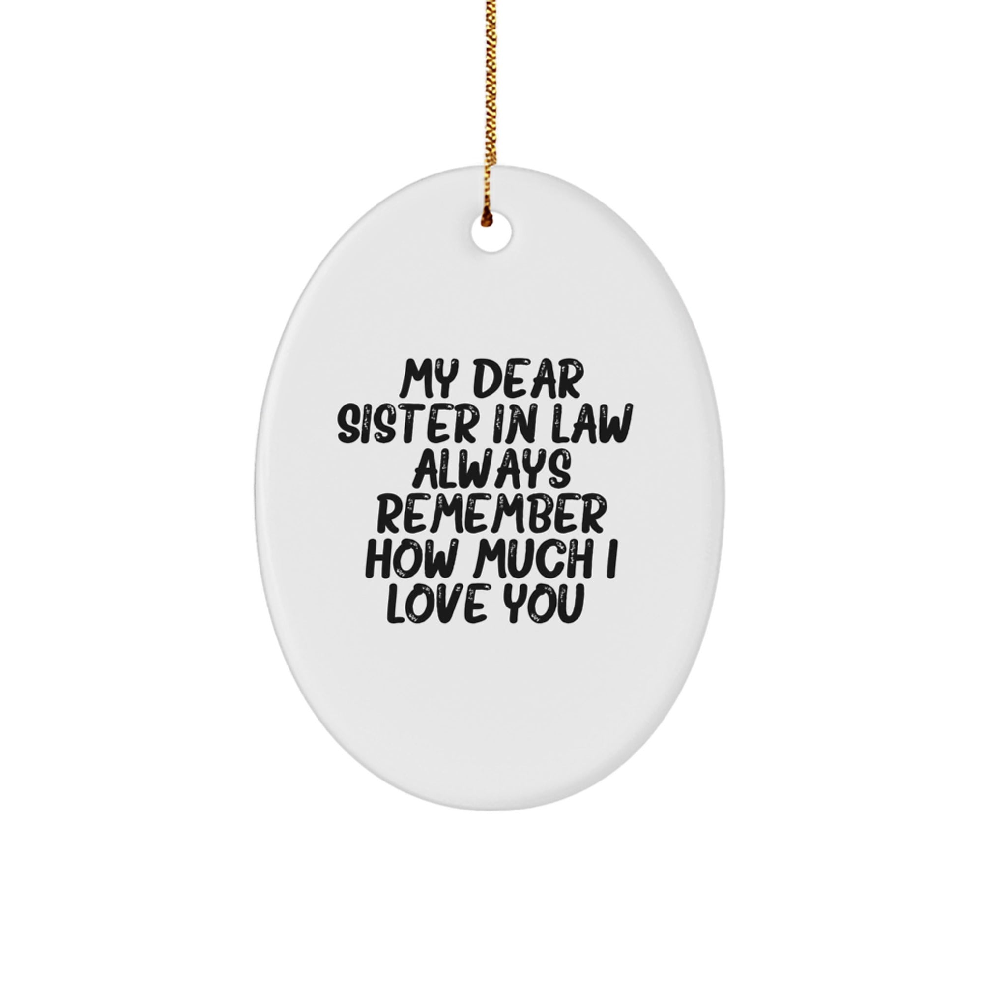 Gifts from Men to Sister-in-law - Funny Oval Ornament with Quote - Sister-in-law Gifts for Christmas - Image 1