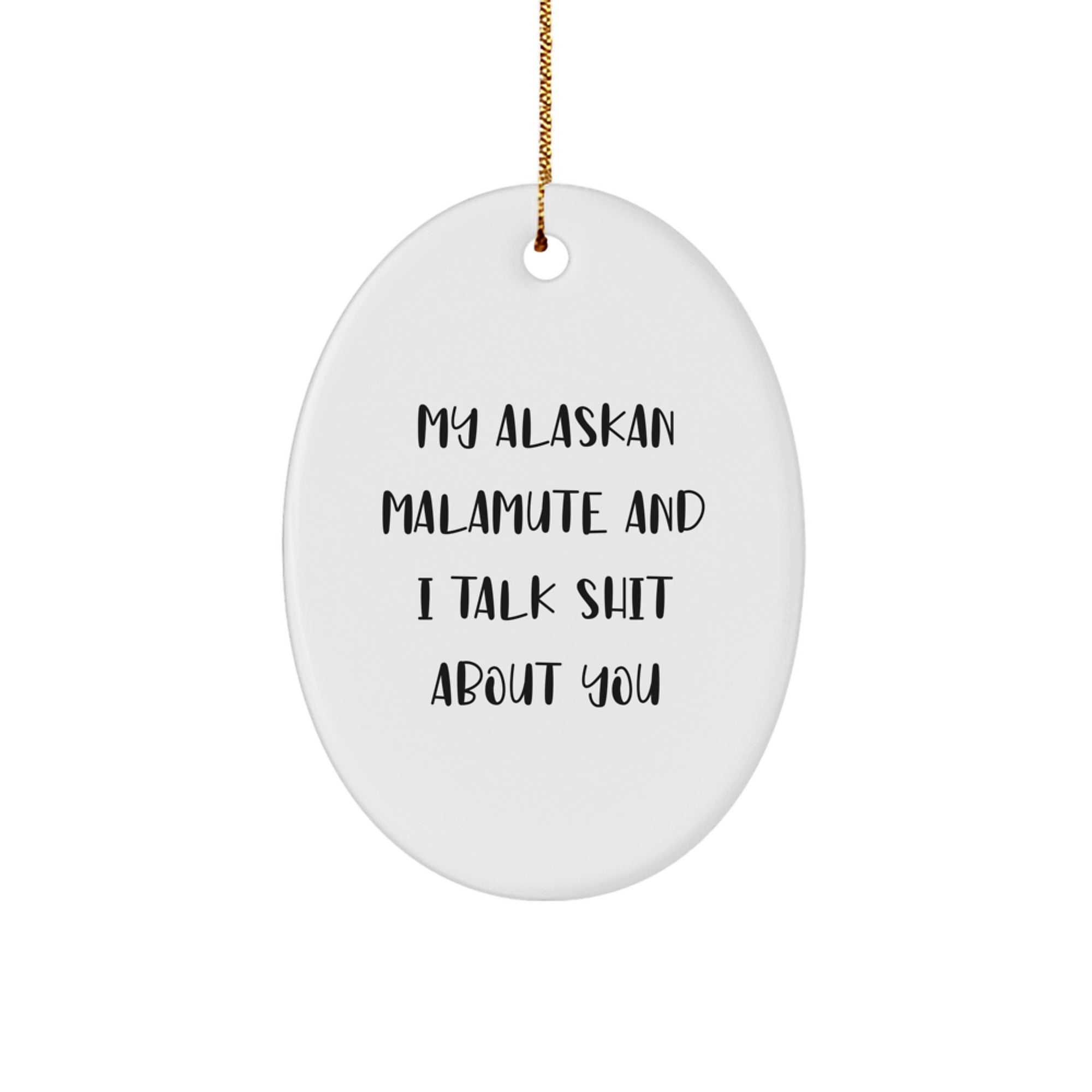 Funny Alaskan Malamute Dog Oval Ornament Gifts from Men to Family Members for Christmas Unique Decorations - Image 1