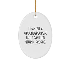 Funny groundskeeper Oval Ornament Gifts from Friends for Christmas Unique Presents for Men - Image 1