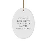 Funny Real Estate Agent Gifts for Men - I May Be A Real Estate Agent, Oval Ornament for Christmas Unique Gifts from Friends to Coworkers - Image 1