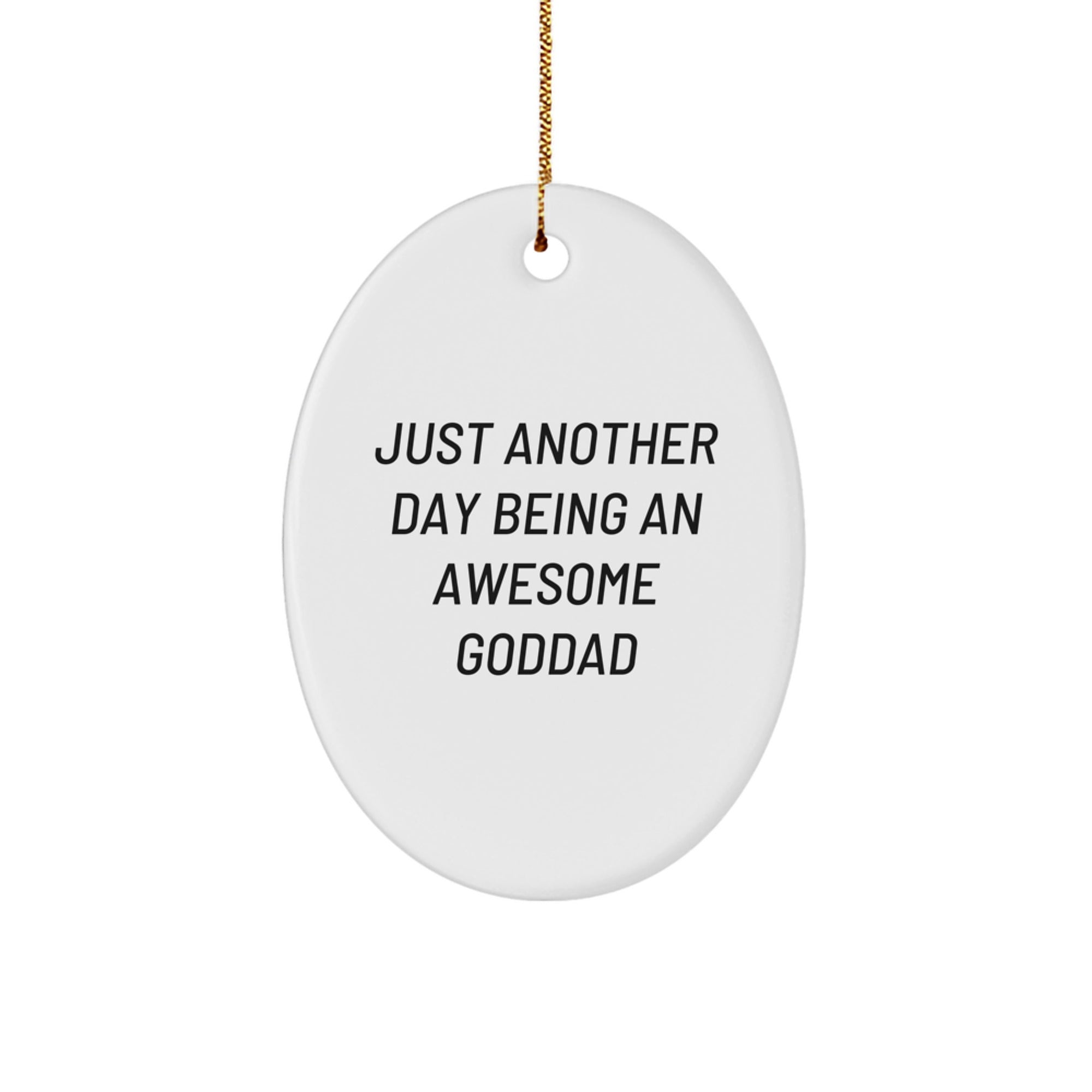 Funny Goddad Gifts, Oval Ornament, Just Another Day Being an Awesome Dad, Gifts for Dads, Christmas Unique Gifts from Family - Image 1
