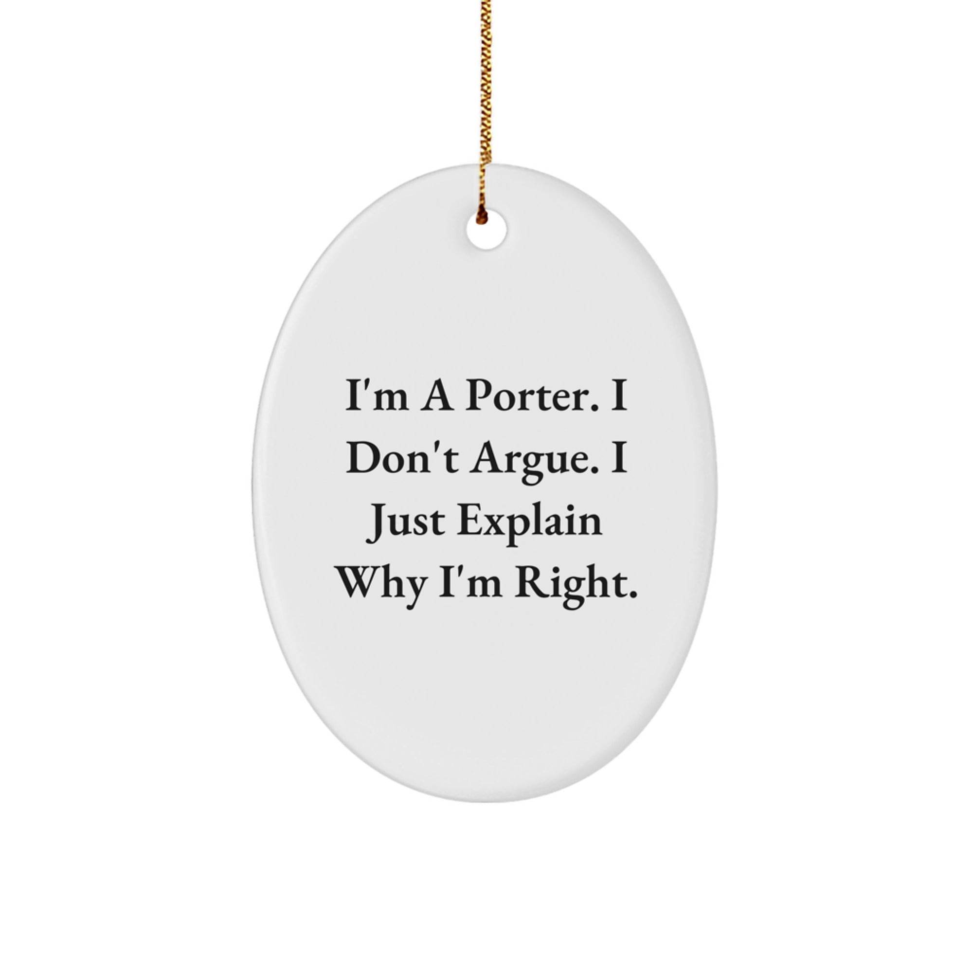 Gifts from Men for Porter, Oval Ornament with Funny Quote, Christmas Unique Gifts - Image 1