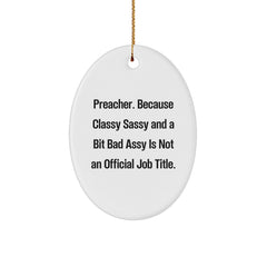 Funny Preacher Oval Ornament Gifts from Men to Preacher Friends on Christmas Unique Gifts - Image 1
