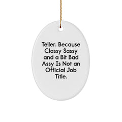 Funny Teller Gifts, Oval Ornament, Christmas Unique Gifts, Gifts from Family to Teller, Funny Teller Quote - Image 1
