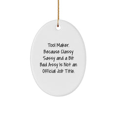 Funny Tool Maker Oval Ornament Gifts from Friends to Family Members, Unique Christmas Unique Gifts for Tool Maker Enthusiasts, Oval Ornament - Image 1