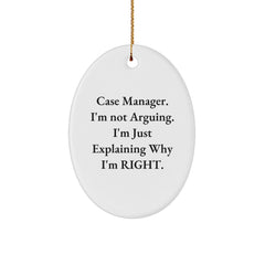 Funny Case Manager Gifts for Him, Gifts from Friends to Case Manager, Oval Ornament Quote 'I'm Not Arguing, I'm Just Explaining Why I'm Right', Christmas Unique Gifts - Image 1