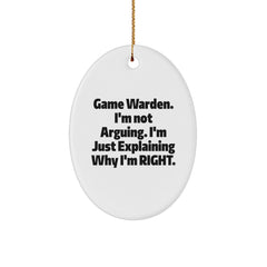 Funny Game Warden Gifts from Men, Unique Christmas Oval Ornaments for Game Warden, Not Arguing, Explaining Right, White Oval Shape - Image 1