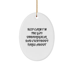 Funny Gay Unbiological Dad Oval Ornament Gifts from Men to Unbiological Dad at Christmas Unique Gifts for Unbiological Dad - Image 1