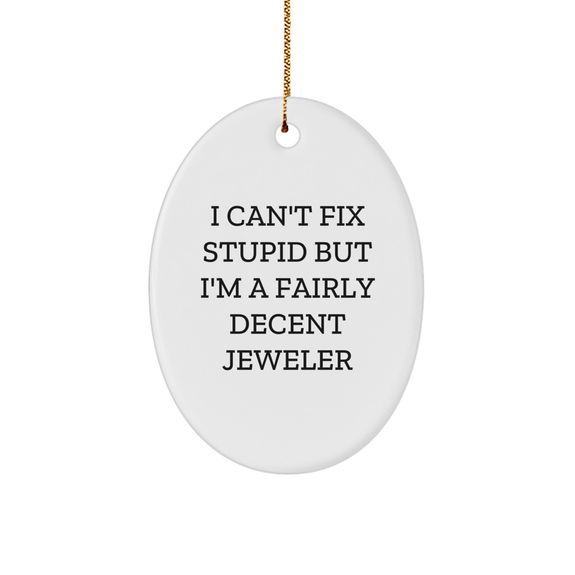 Funny Jeweler Gifts for Men from Friends and Family - Oval Ornament White Color - Image 1