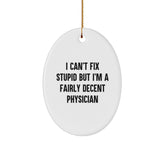Funny Oval Ornament for Physician - Gifts from Friends and Family - Inspirational Quote for Christmas Unique Gifts for Men - Image 1