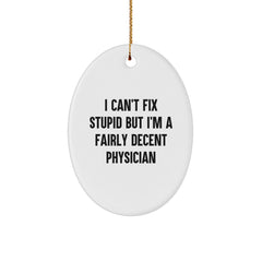 Funny Oval Ornament for Physician - Gifts from Friends and Family - Inspirational Quote for Christmas Unique Gifts for Men - Image 1