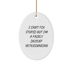 Veterinarian Gifts, Oval Ornament with Funny Quote, Christmas Unique Gifts from Friends to Family - Image 1