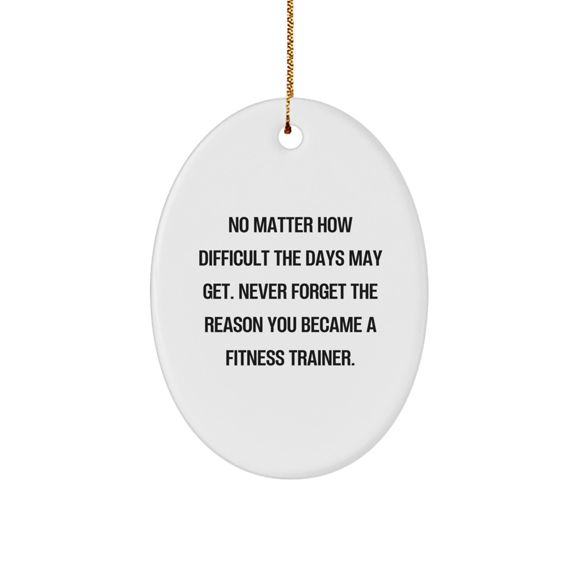 Fitness Trainer Oval Ornament, Funny Quote, Gifts for Fitness Trainers, Christmas Unique Gifts from Friends, Men, Women, Coworkers, Family - Image 1