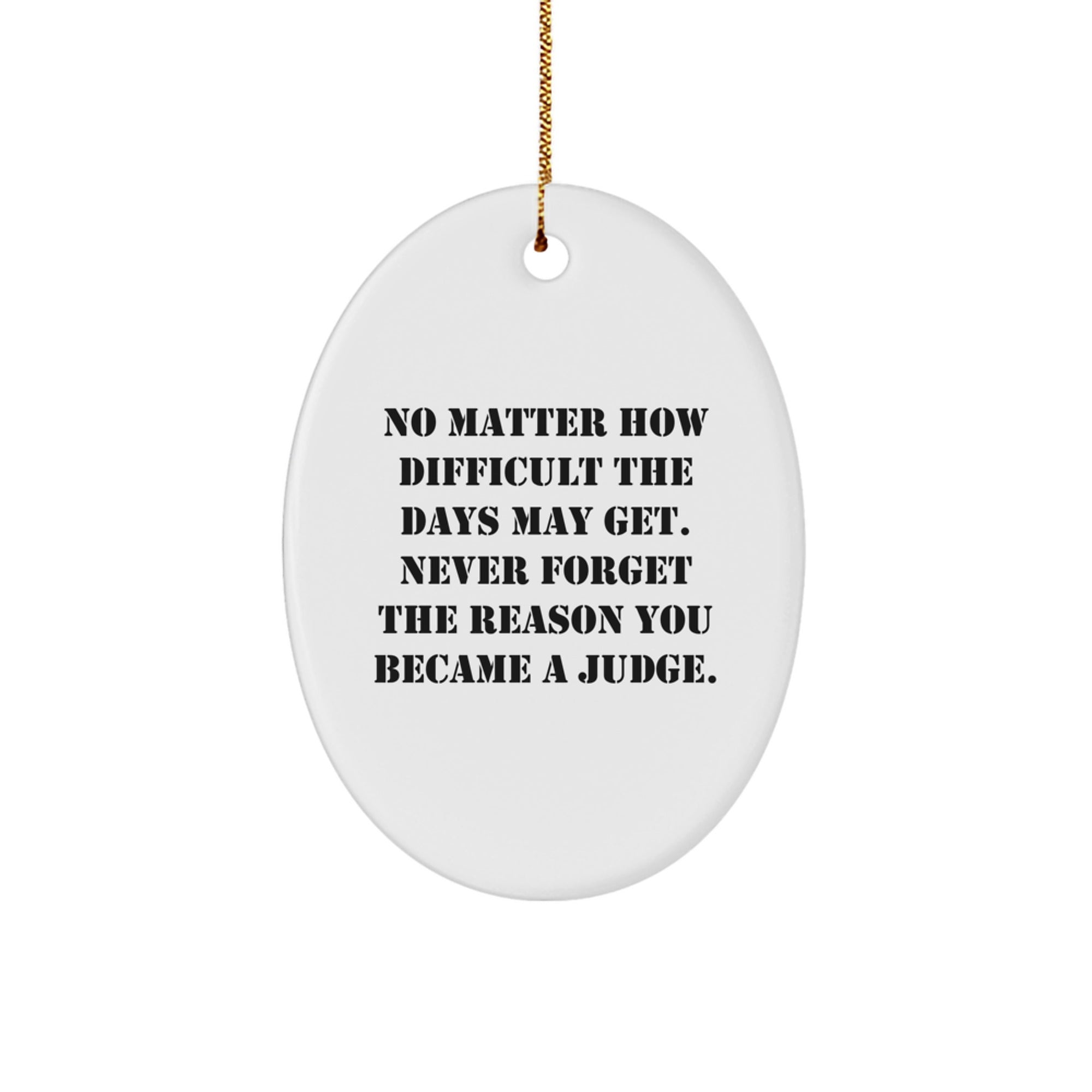 Funny Judge Oval Ornament, Inspirational Gifts from Friends to Judge, Christmas Unique Judge Gifts for Judge, Oval Judge Decorations - Image 1