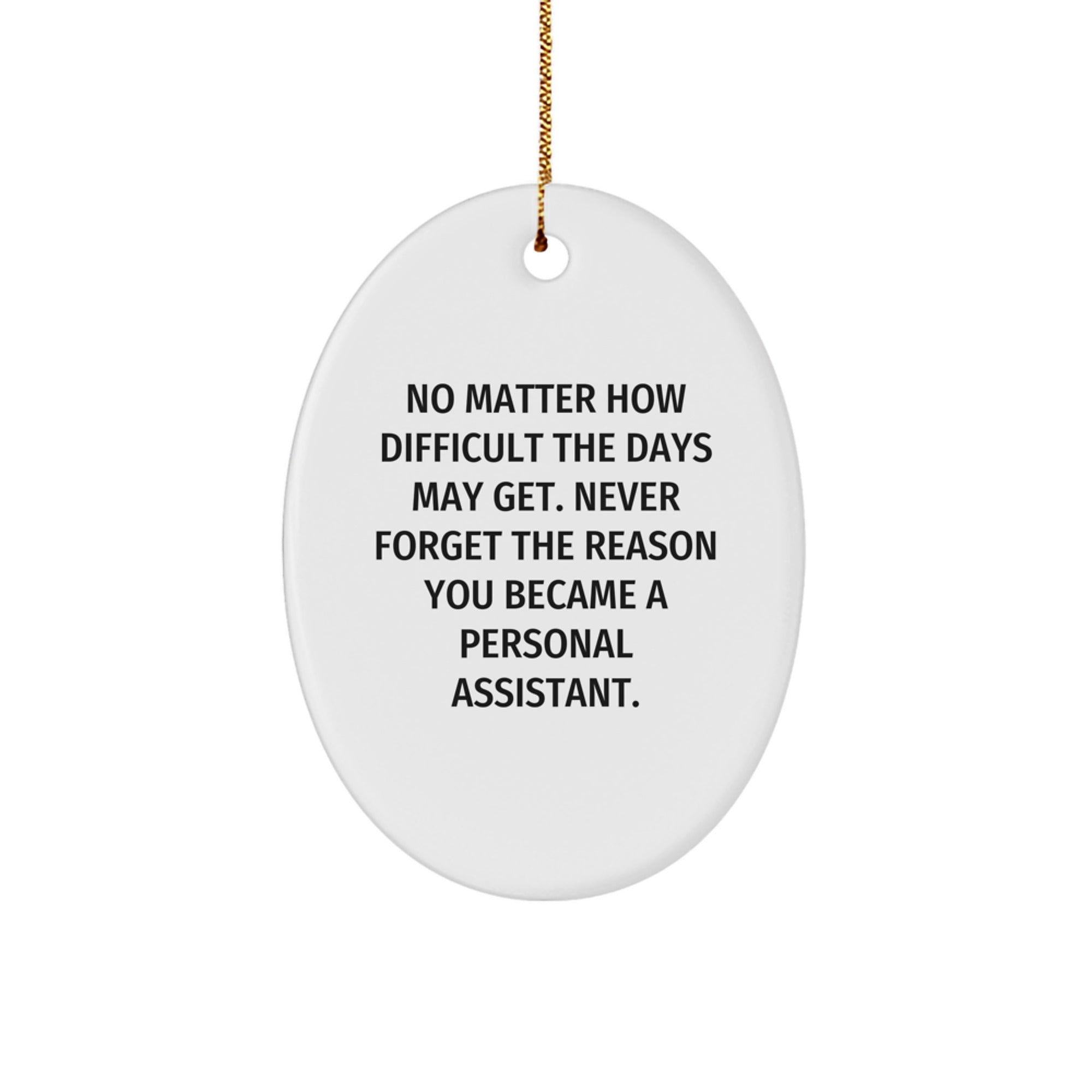 Personal Assistant Gifts from Friends - Oval Ornament, Inspirational Quote, Christmas Unique Gifts for Personal Assistants - Image 1
