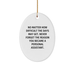 Personal Assistant Gifts from Friends - Oval Ornament, Inspirational Quote, Christmas Unique Gifts for Personal Assistants - Image 1