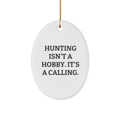 Hunting Men Gifts for Friends from Oval Ornament, 'Hunting Isn't A Hobby. It's A Calling.', Christmas Unique Gifts - Image 1