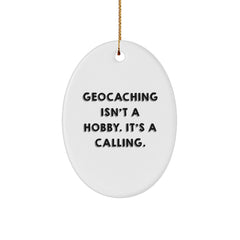 Geocaching Gifts for Friends - Funny Quote Oval Ornament, Gifts from Men, Christmas Unique Gifts, Inspirational Presents for Geocachers - Image 1