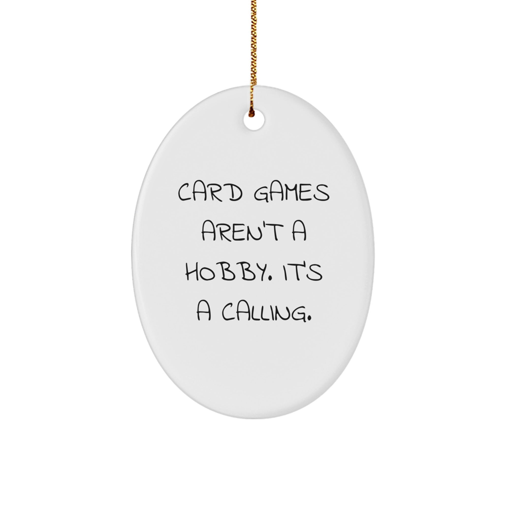 'Card Games' Soothe The Soul, Oval Ornament Gifts From Family To Friends, Christmas Unique Oval Ornament Card Games Calling - Image 1