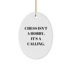 Chess Enthusiast Gifts from Family, Funny Inspirational Quote Oval Ornament for Men Women Friends Coworkers, 'Chess Isn't A Hobby. It's A Calling.', Christmas Unique Gifts - Image 1