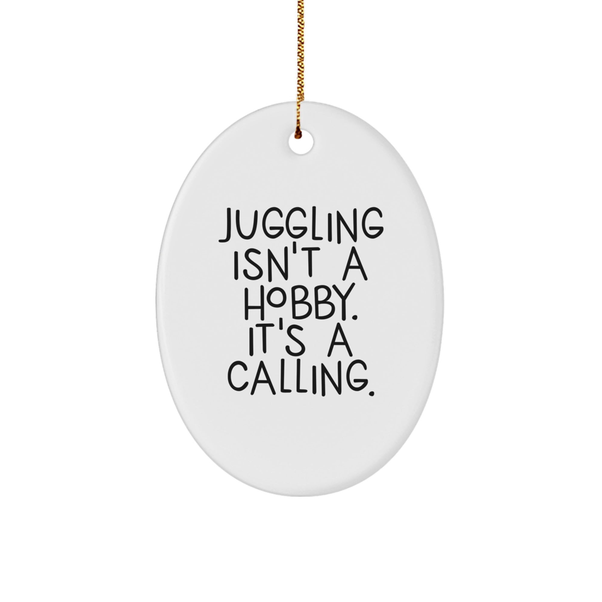 Juggling Enthusiasts' Calling Gifts for Men from Family - Oval Ornament Christmas Decor - Image 1