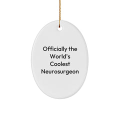 Funny Neurosurgeon Gifts for Men Friends Coworkers - Officially The World's Coolest Neurosurgeon Oval Ornament Christmas Unique - Image 1