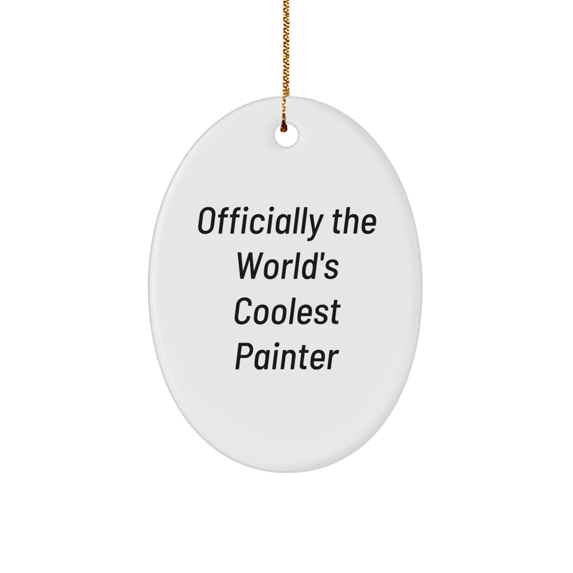 Funny Painter Gifts from Friends, 'Officially The World's Coolest Painter' Oval Ornament for Christmas, Gifts for Painter Enthusiasts - Image 1