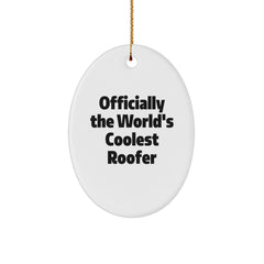Funny Roofer Gifts from Friends for Men - Oval Ornament Officially The World's Coolest Roofer Christmas Unique Gifts - Image 1